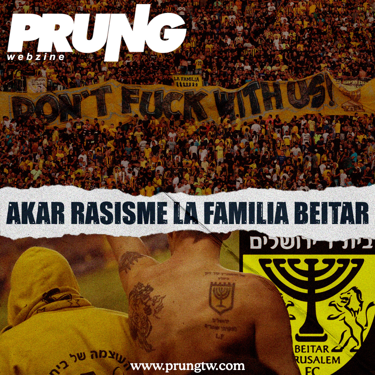 AKAR RASISME LA FAMILIA BEITAR Prung Terraceswear akar-rasisme-la-familia-beitar-prung-terraceswear