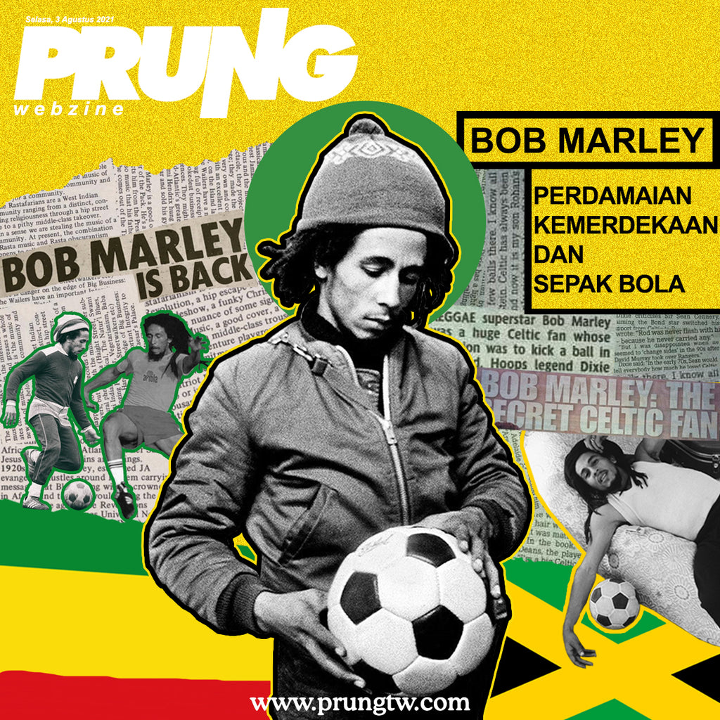 Bob Marley: Perdamaian, Kemerdekaan dan Sepak Bola