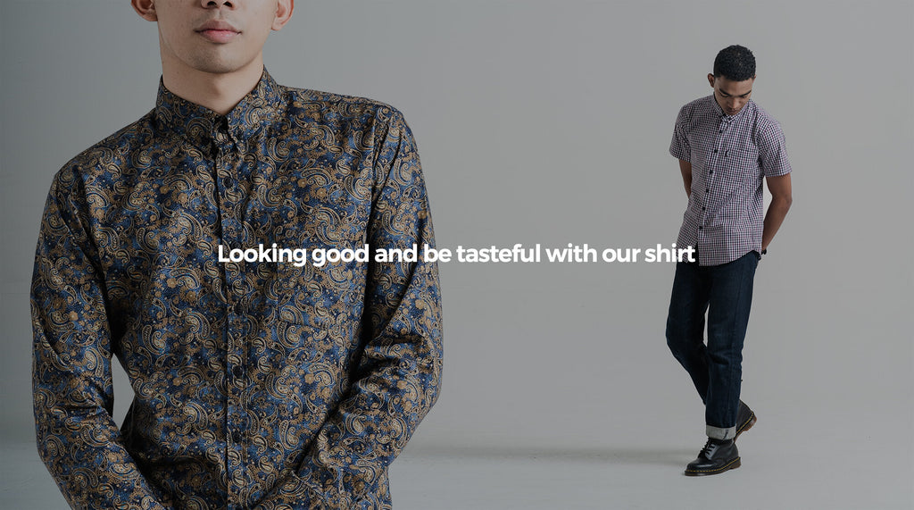 Looking good and be tasteful with our shirt.